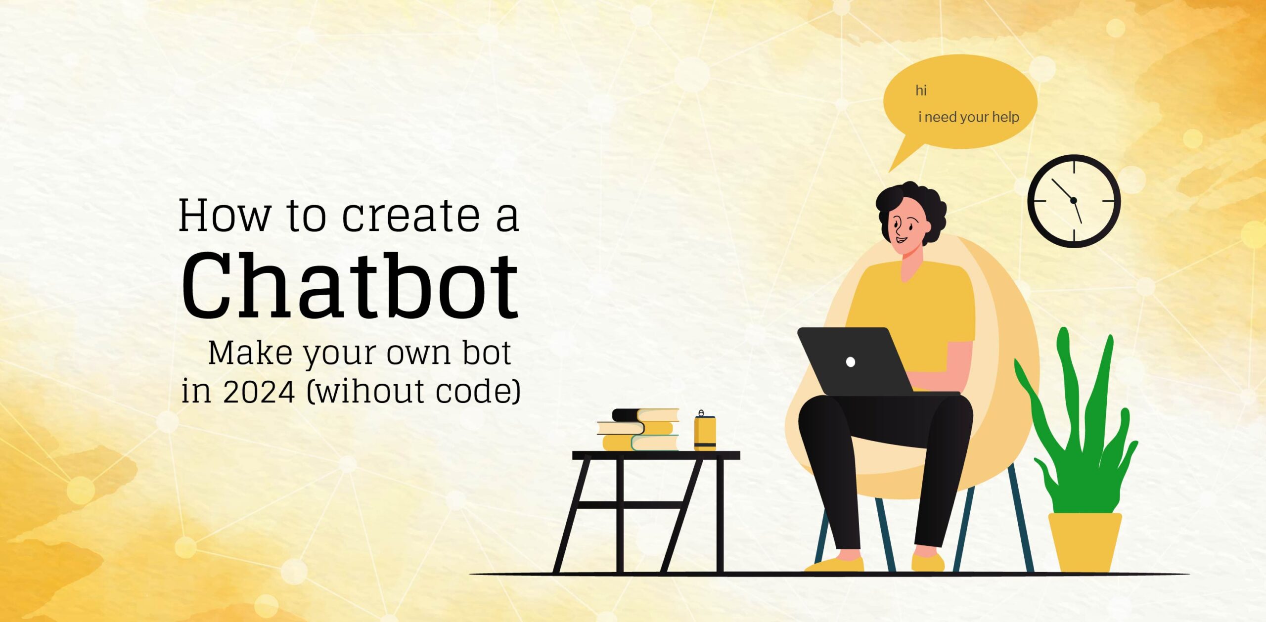 How to Create a Chatbot: Make Your Own Bot in 2024 [Without Code]